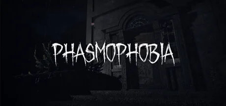 Phasmophobia